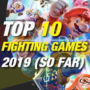 Die 10 Top Kampf Spiele 2019 bis dato