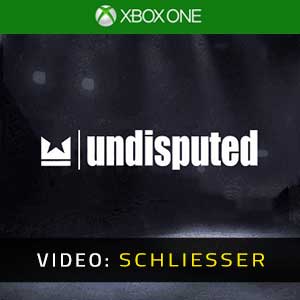 Undisputed Xbox One- Video Anhänger